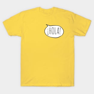 Cheerful ¡HOLA! with white speech bubble on yellow (Español / Spanish) T-Shirt